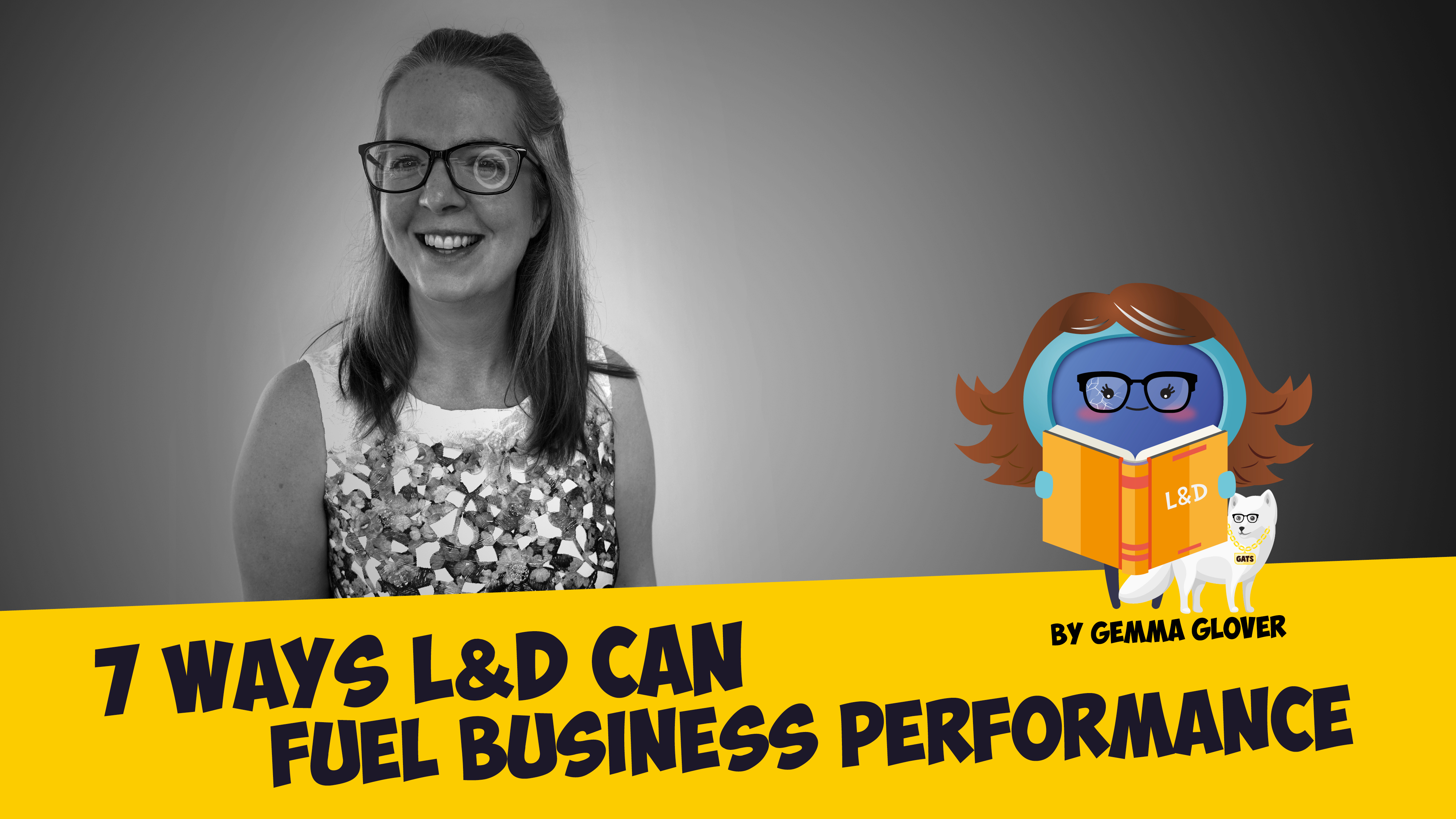 Learning Blogs 7 Ways L&D Can Fuel Business Performance (Gemma)