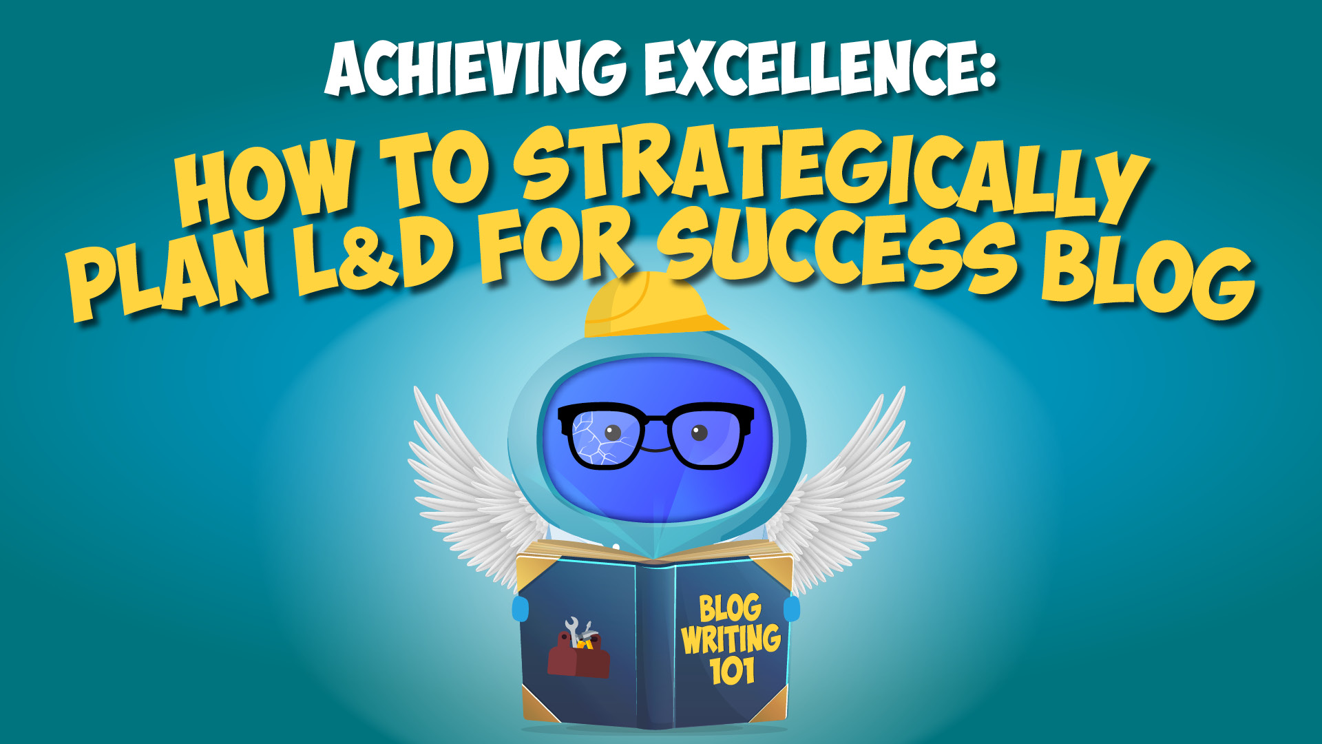 Achieving Excellence In L&D